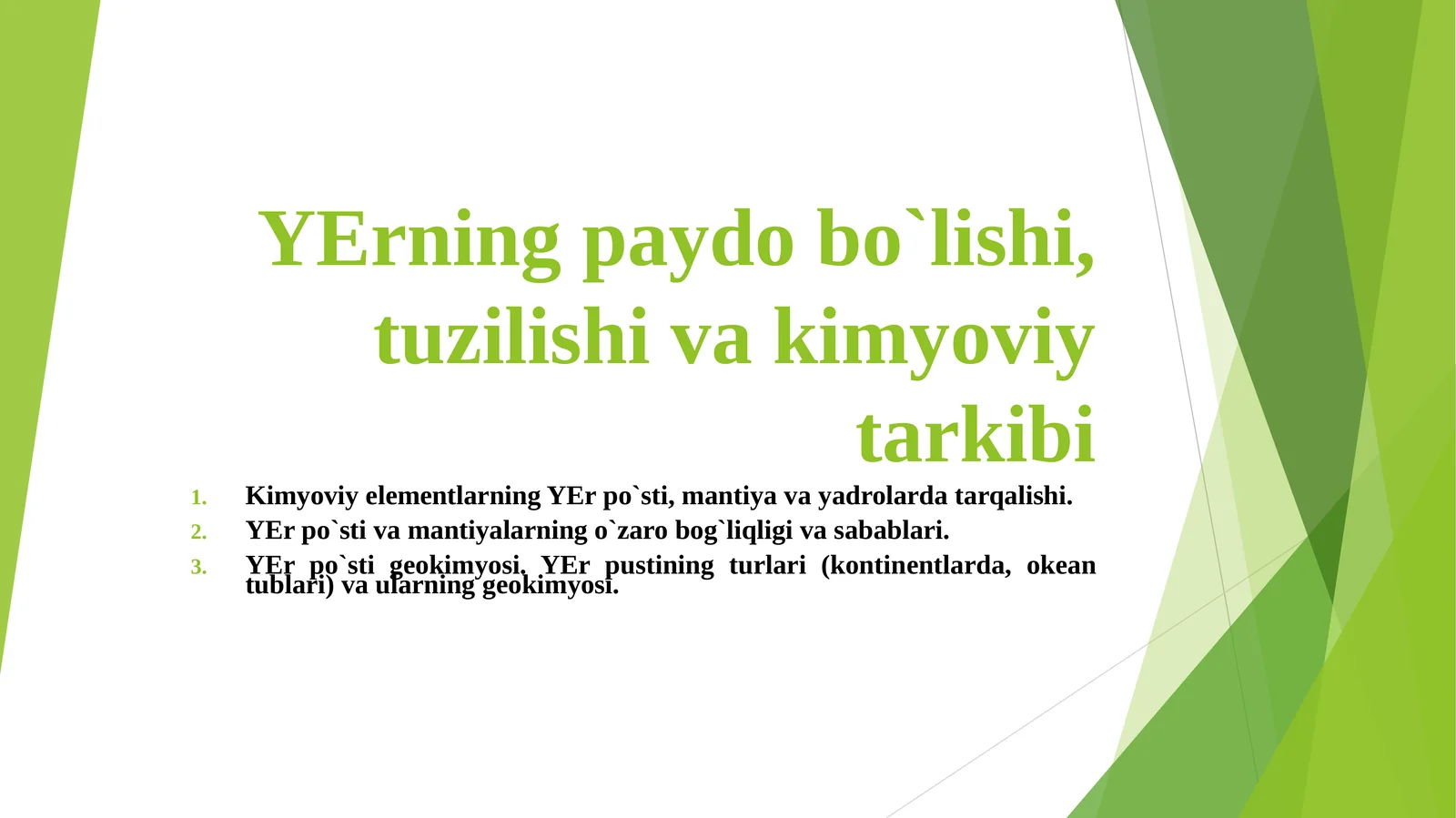 YЕrning paydo bo`lishi, tuzilishi va kimyoviy tarkibi