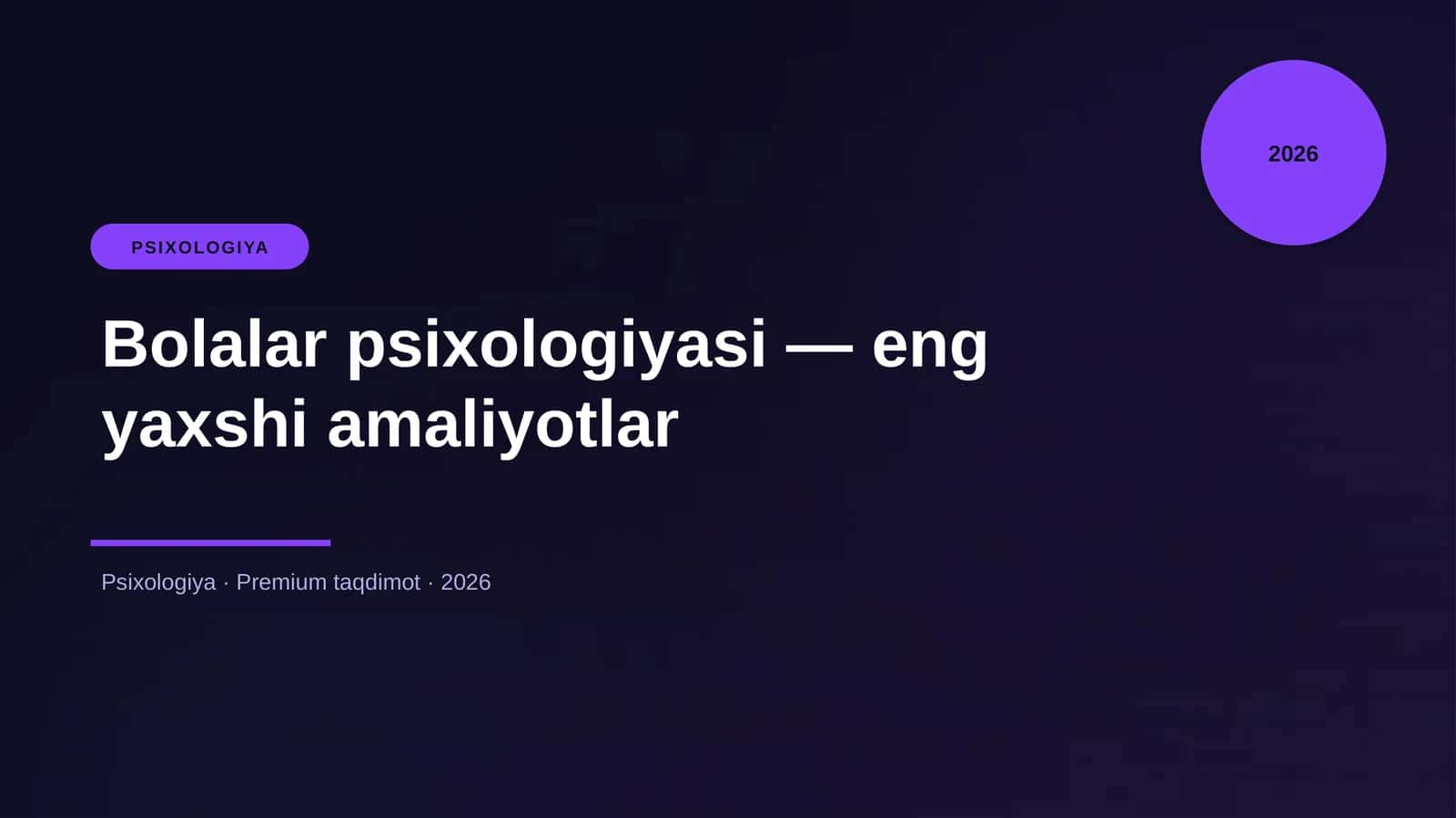 Bolalar psixologiyasi — eng yaxshi amaliyotlar