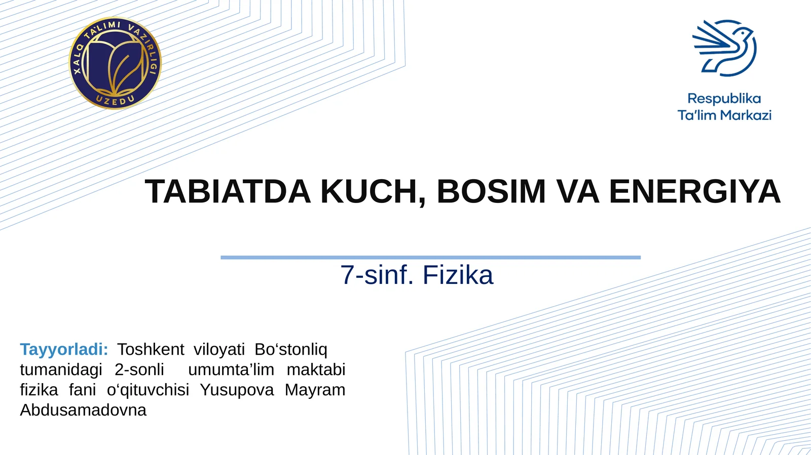 7-sinf Fizika fanidan ochiq dars ishlanma. Tabiatda kuch, bosim va energiya