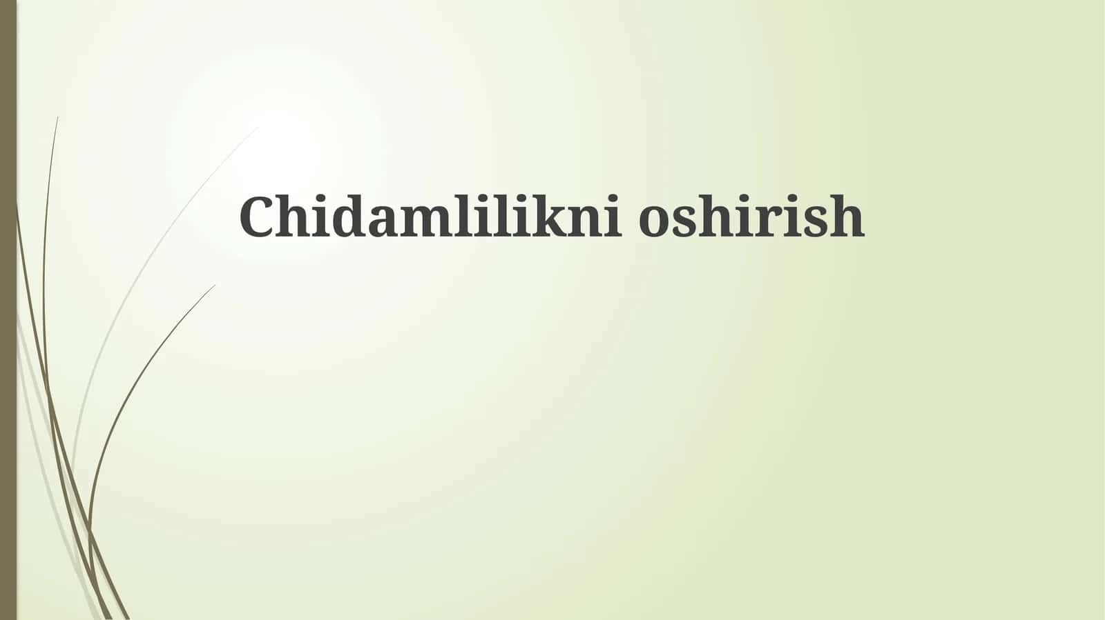 Chidamlilikni oshirish