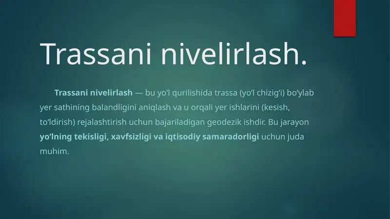 Trassani nivelirlash.