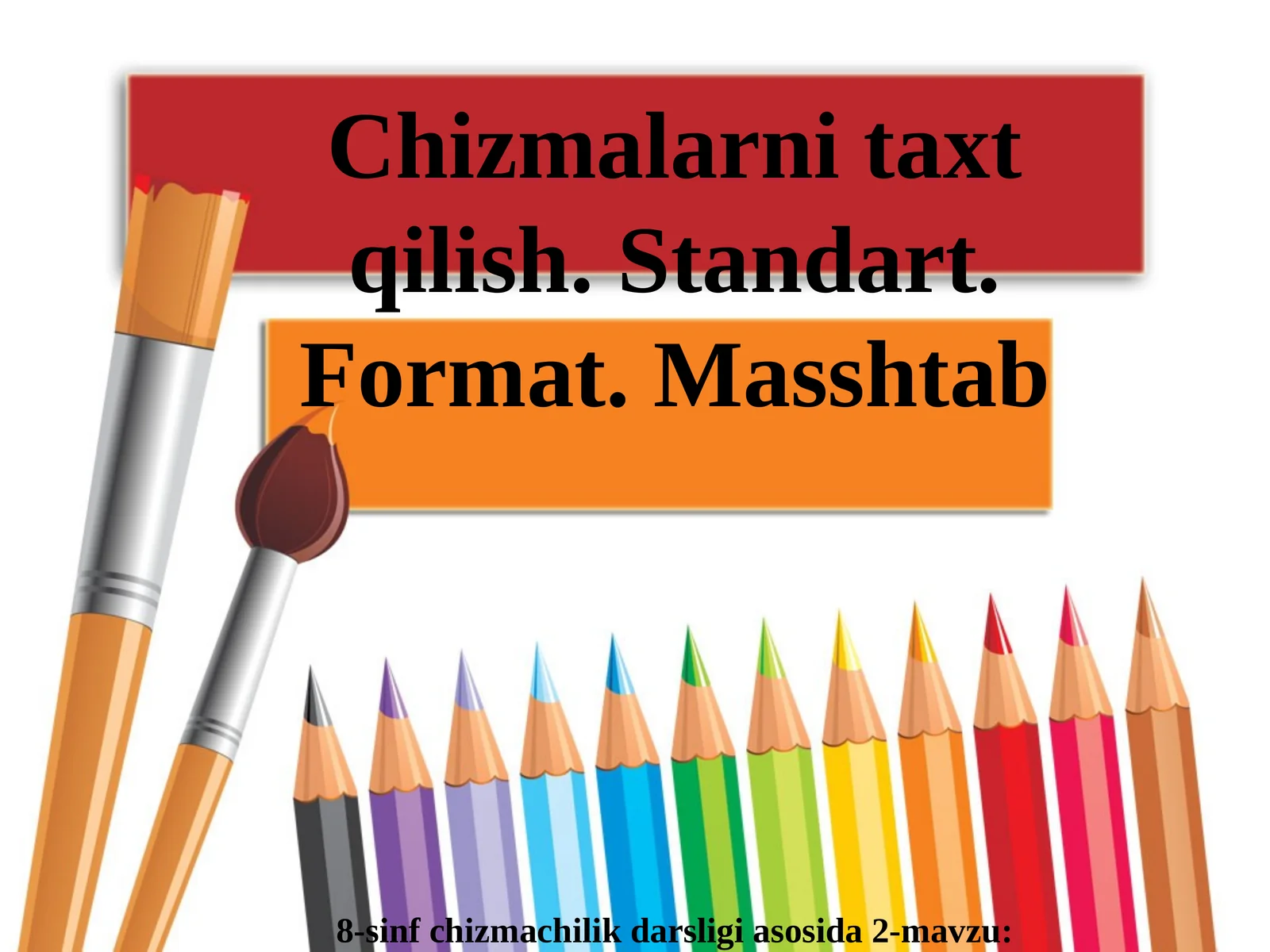 8-sinf chizmachilik darsligi asosida 2-mavzu