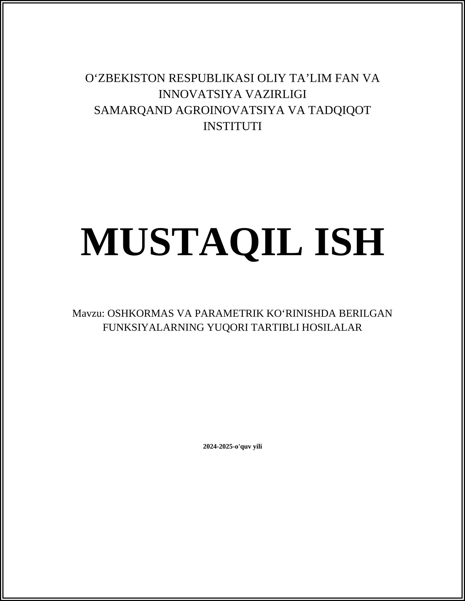 OSHKORMAS VA PARAMETRIK KOʻRINISHDA BERILGAN FUNKSIYALARNING YUQORI TARTIBLI HOSILALAR