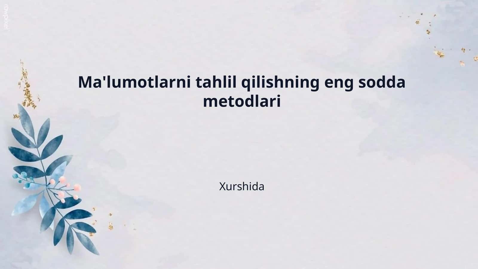 Ma'lumotlarni tahlil qilishning eng sodda metodlari