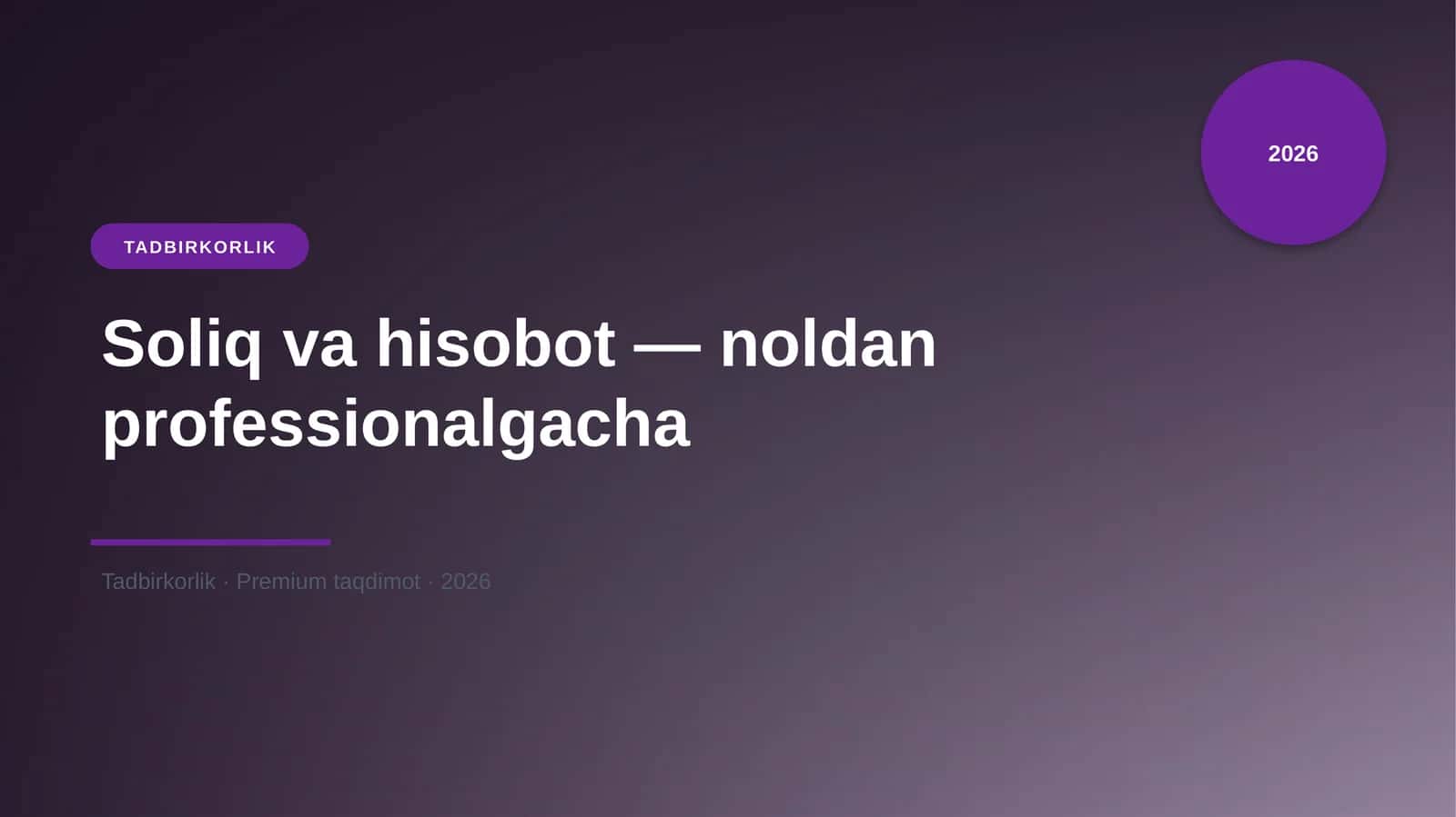 Soliq va hisobot — noldan professionalgacha