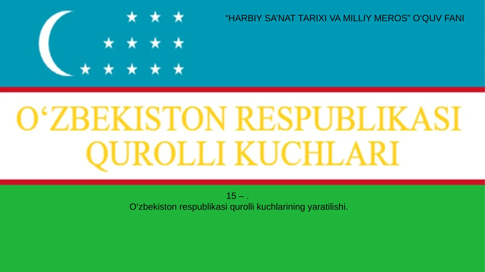 O‘zbekiston respublikasi qurolli kuchlarining yaratilishi