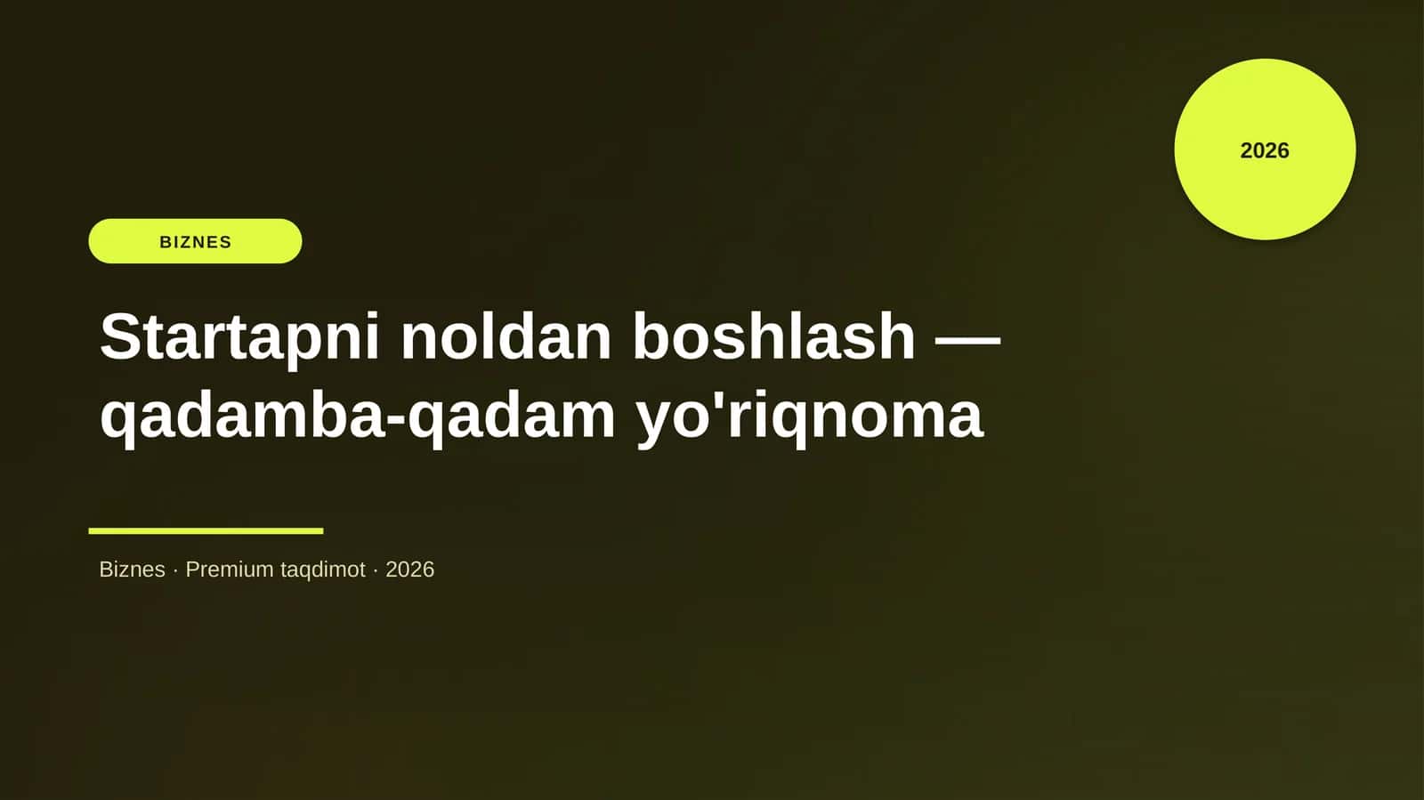 Startapni noldan boshlash — qadamba-qadam yo'riqnoma