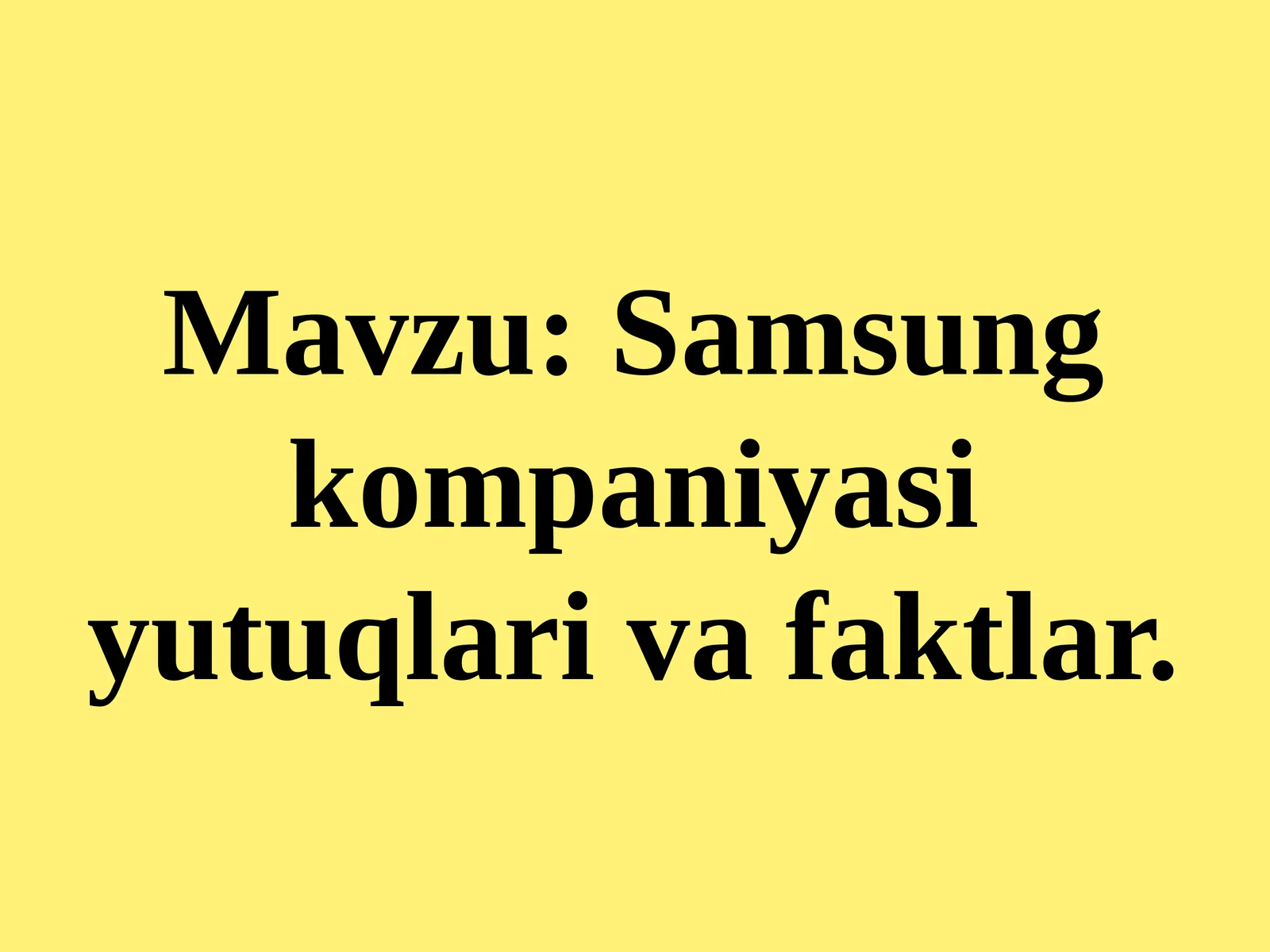 Samsung kompaniyasi yutuqlari va faktlar
