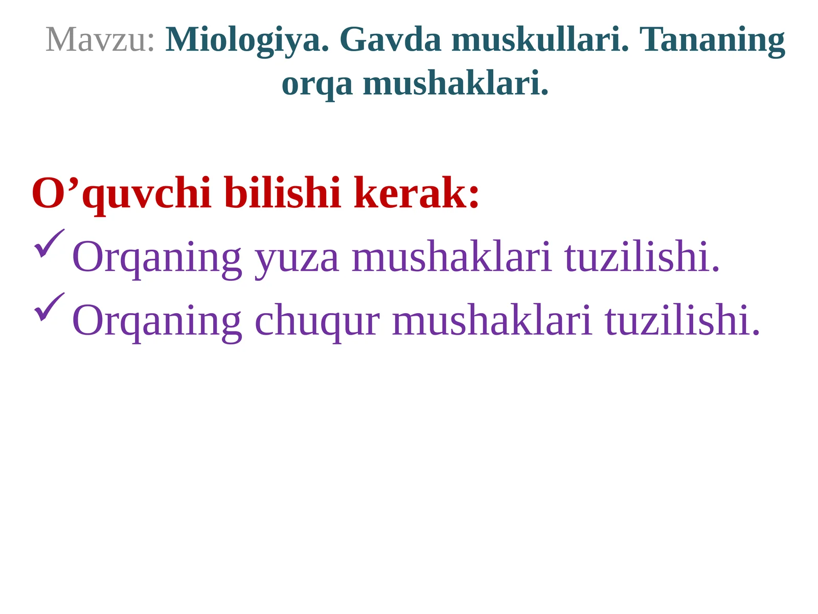 Miologiya.Gavda muskullari.Tananingorqamushaklari
