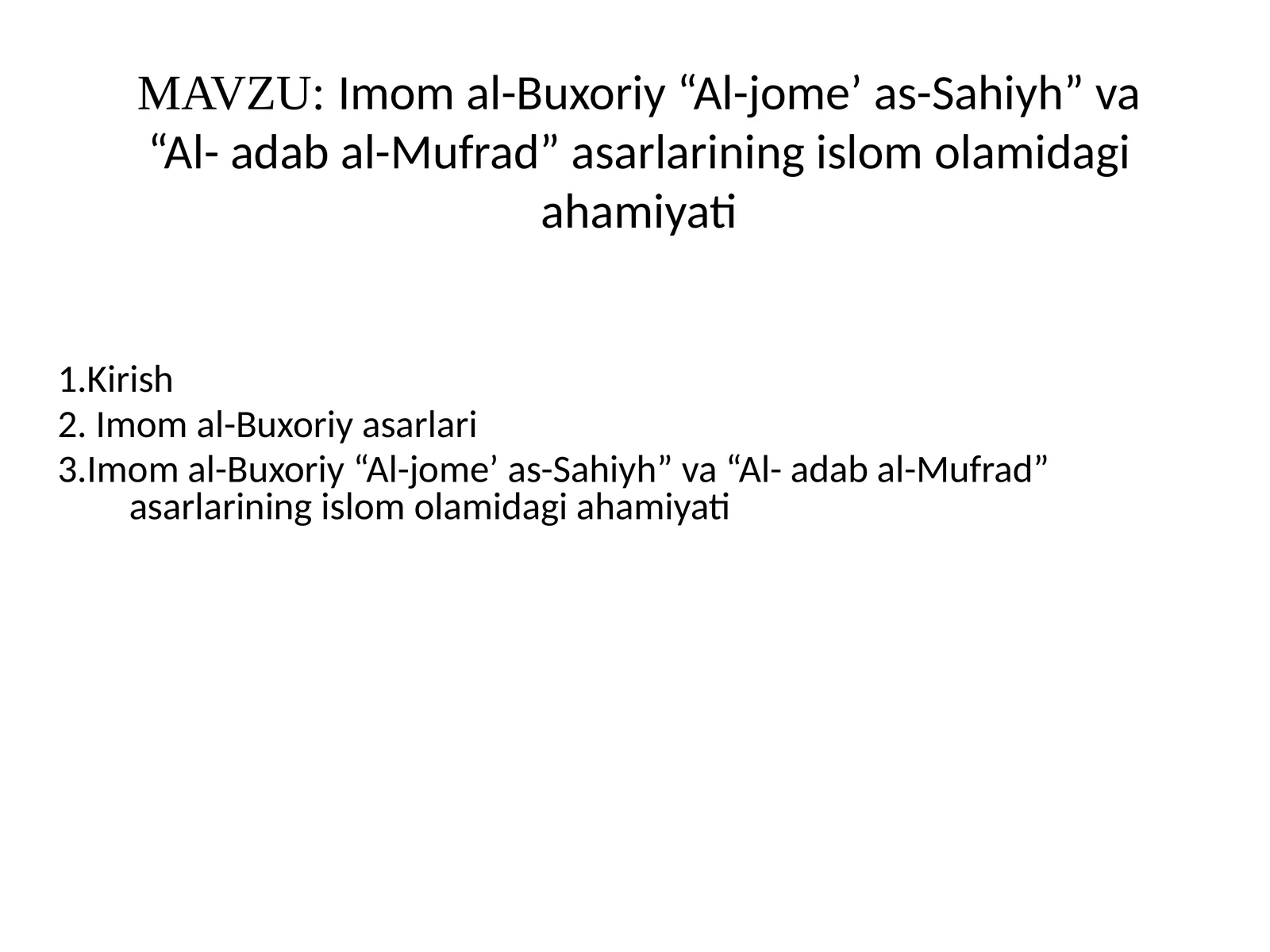 Imomal-Buxoriy“Al-jome’as-Sahiyh”va“Al-adabal-Mufrad”