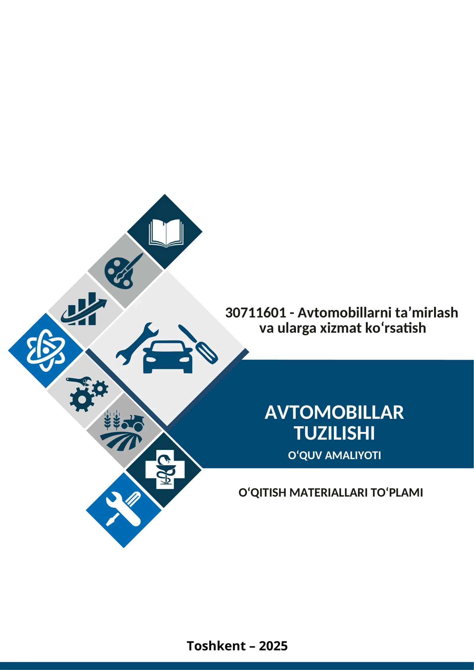 «Avtomobil tuzilishi» o‘quv amaliyotidan O‘QITISH MATERIALLARI TO‘PLAMI