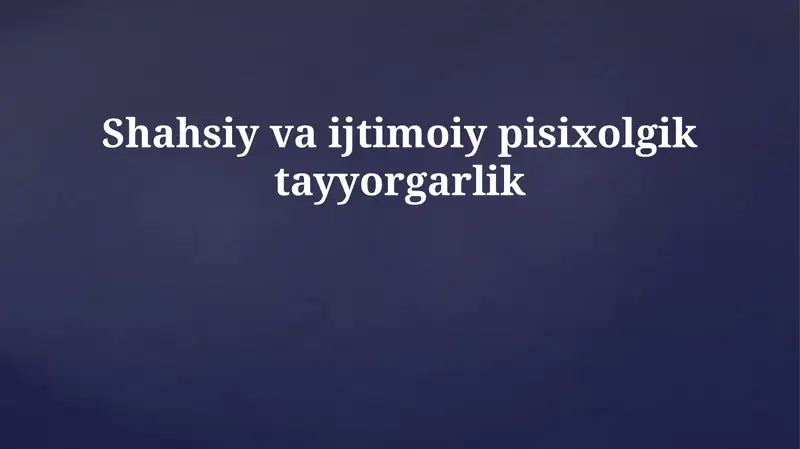 Shahsiy va ijtimoiy pisixolgik tayyorgarlik