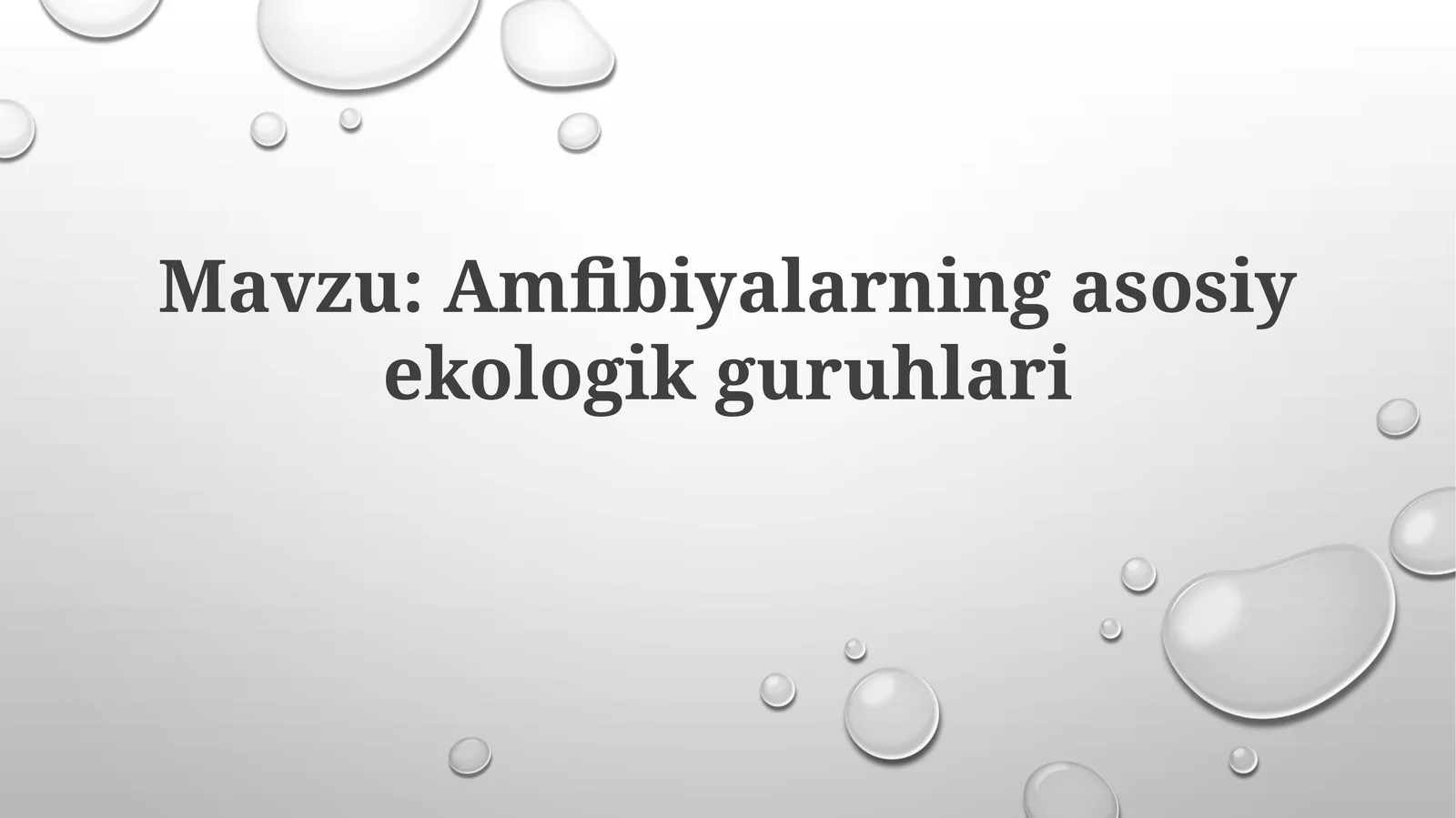 Amfibiyalarning asosiy ekologik guruhlari