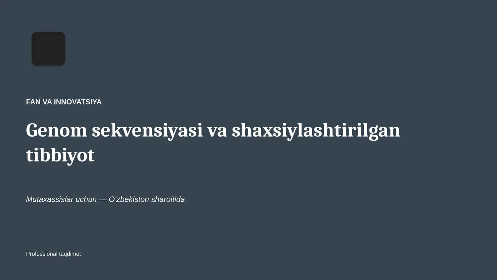 Genom sekvensiyasi va shaxsiylashtirilgan tibbiyot
