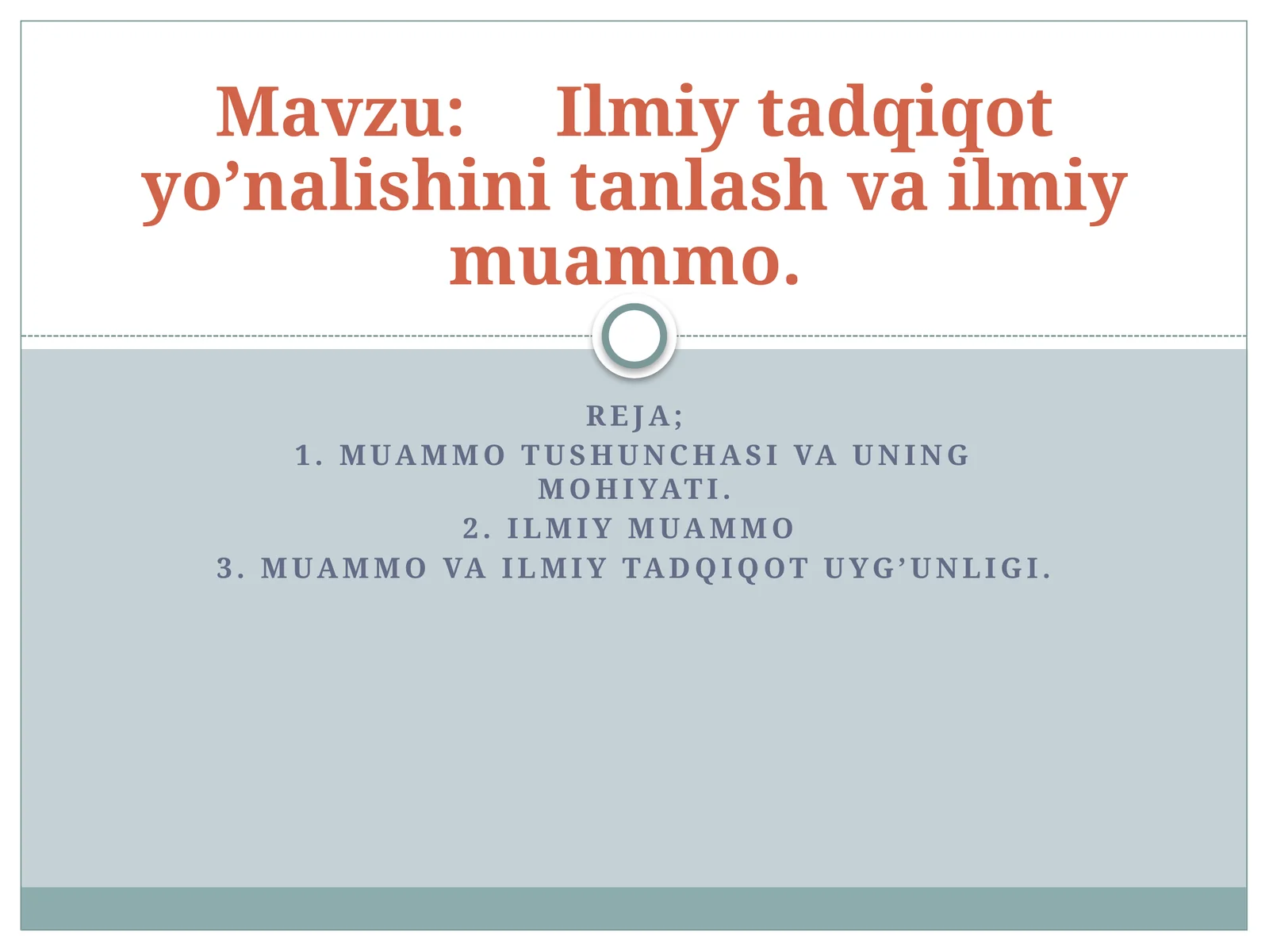 Ilmiy tadqiqot yo’nalishini tanlash va ilmiy muammo.