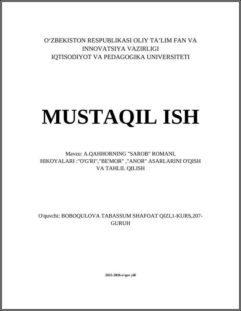 A.QAHHORNING "SAROB" ROMANI, HIKOYALARI:"O'G'RI","BE'MOR","ANOR" ASARLARINI O'QISH VA TAHLIL QILISH