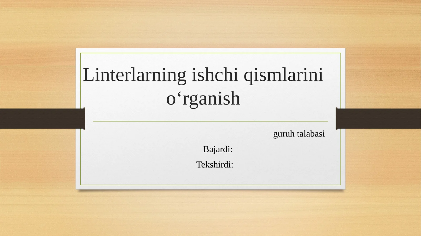 Linterlarning ishchi qismlarini oʻrganish