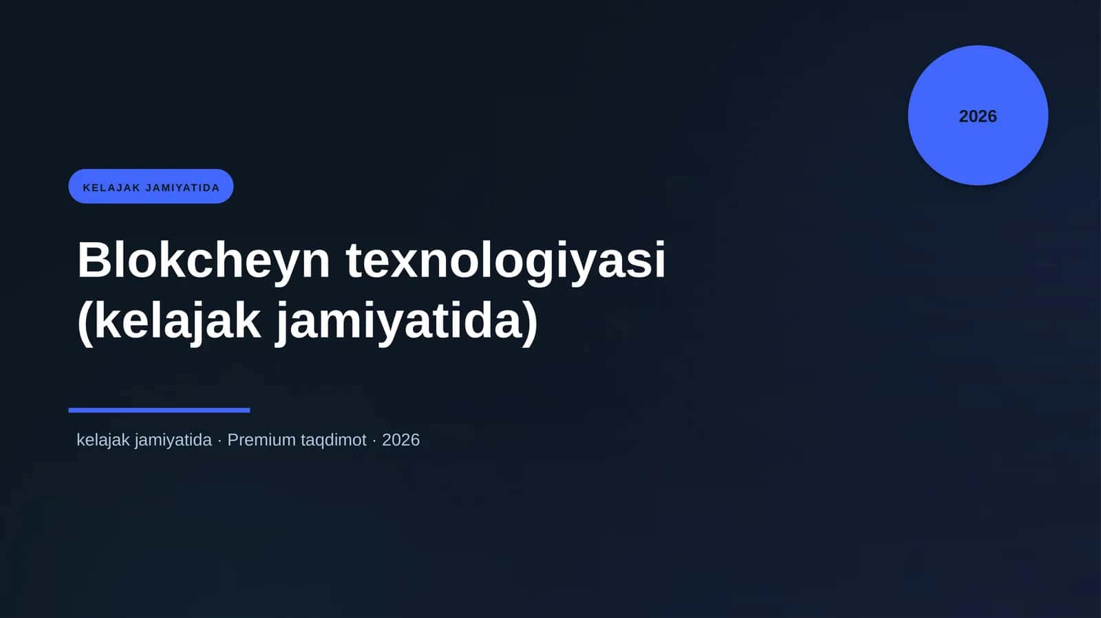 Blokcheyn texnologiyasi (kelajak jamiyatida)