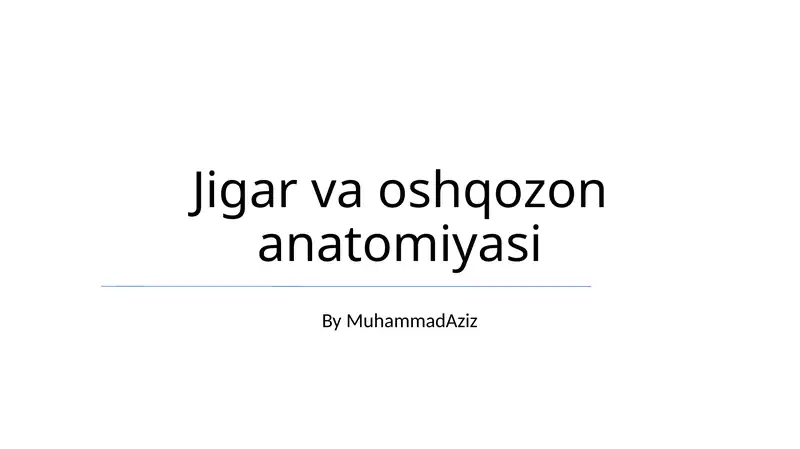 Jigar va oshqozon anatomiyasi