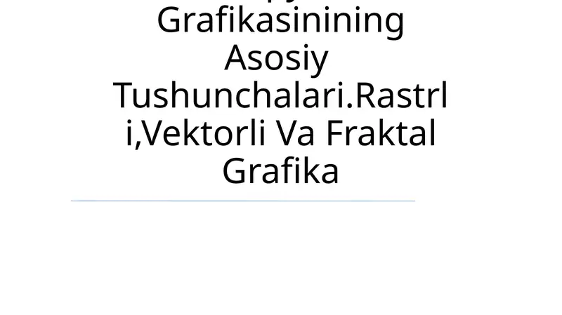 Kompyuter Grafikasinining Asosiy Tushunchalari