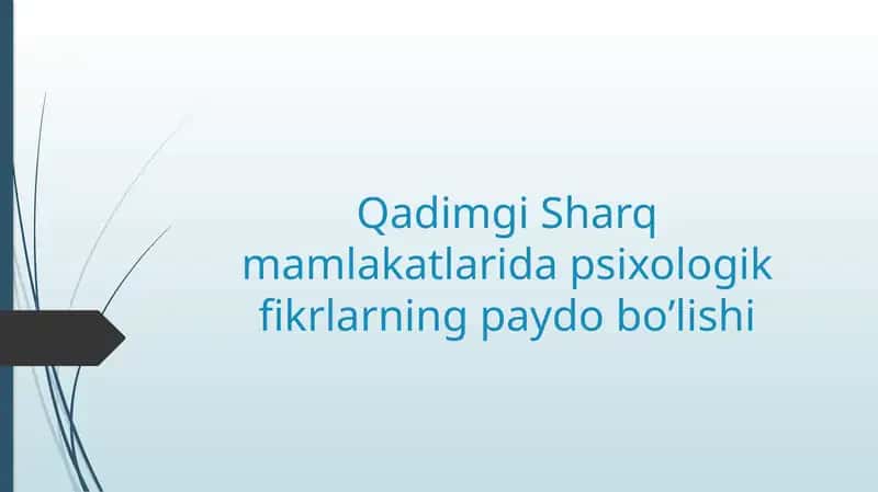 Qadimgi Sharq mamalakatlari psixologik fikrlarining paydo bo'lishi