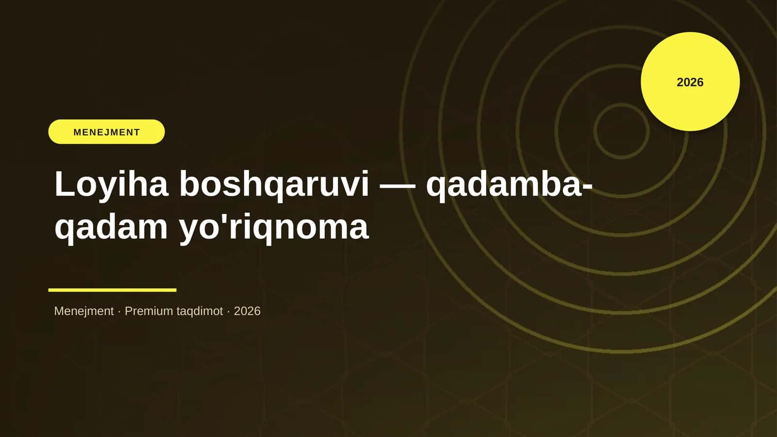 Loyiha boshqaruvi — qadamba-qadam yo'riqnoma