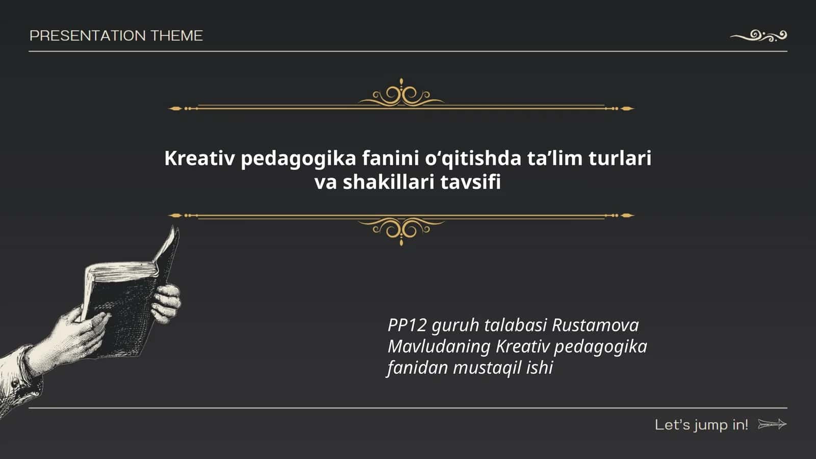 Kreativ pedagogika fanini oʻqitishda ta’lim turlari va shakillari tavsifi