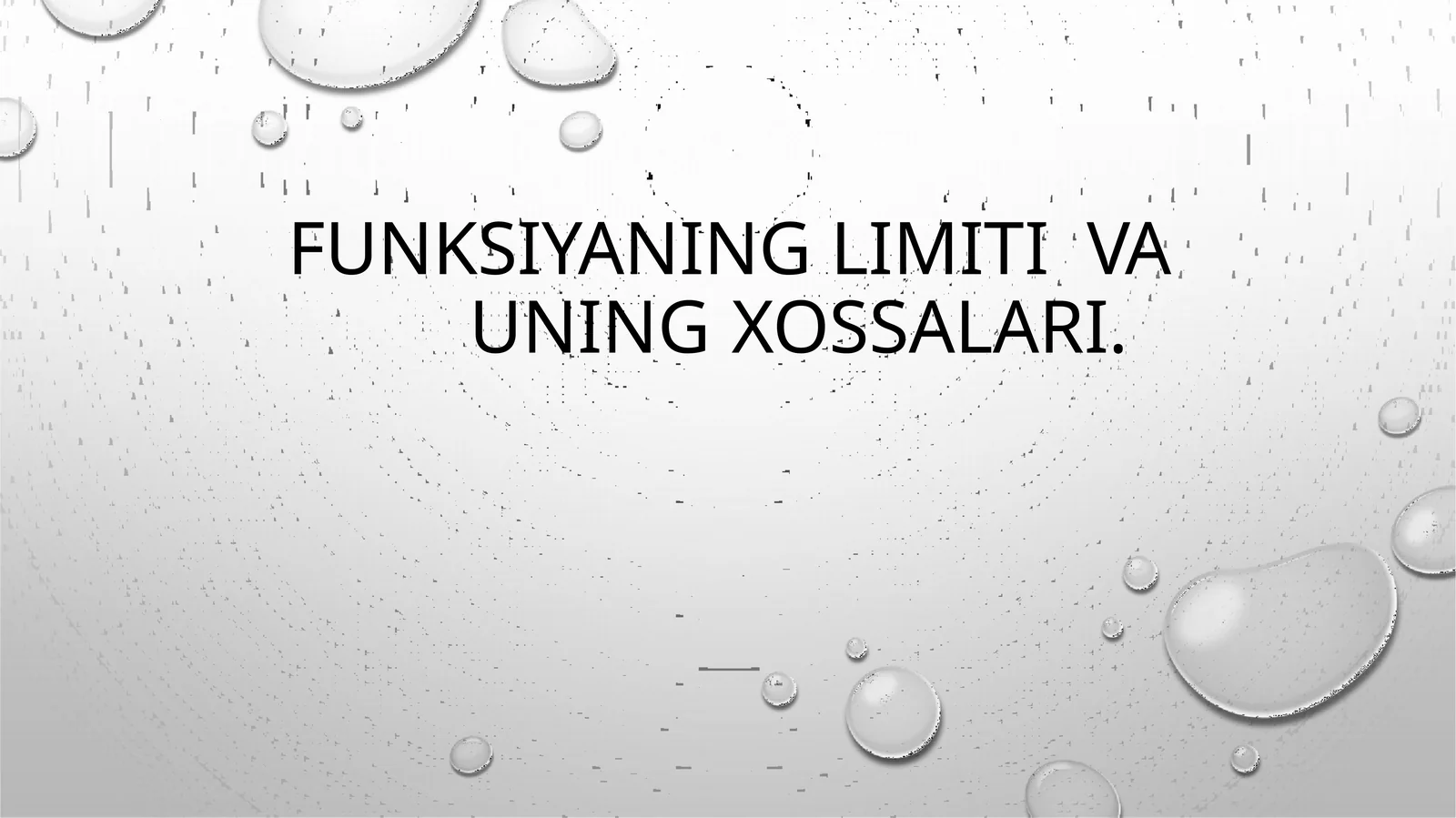 FUNKSIYANING LIMITI VA UNING XOSSALARI