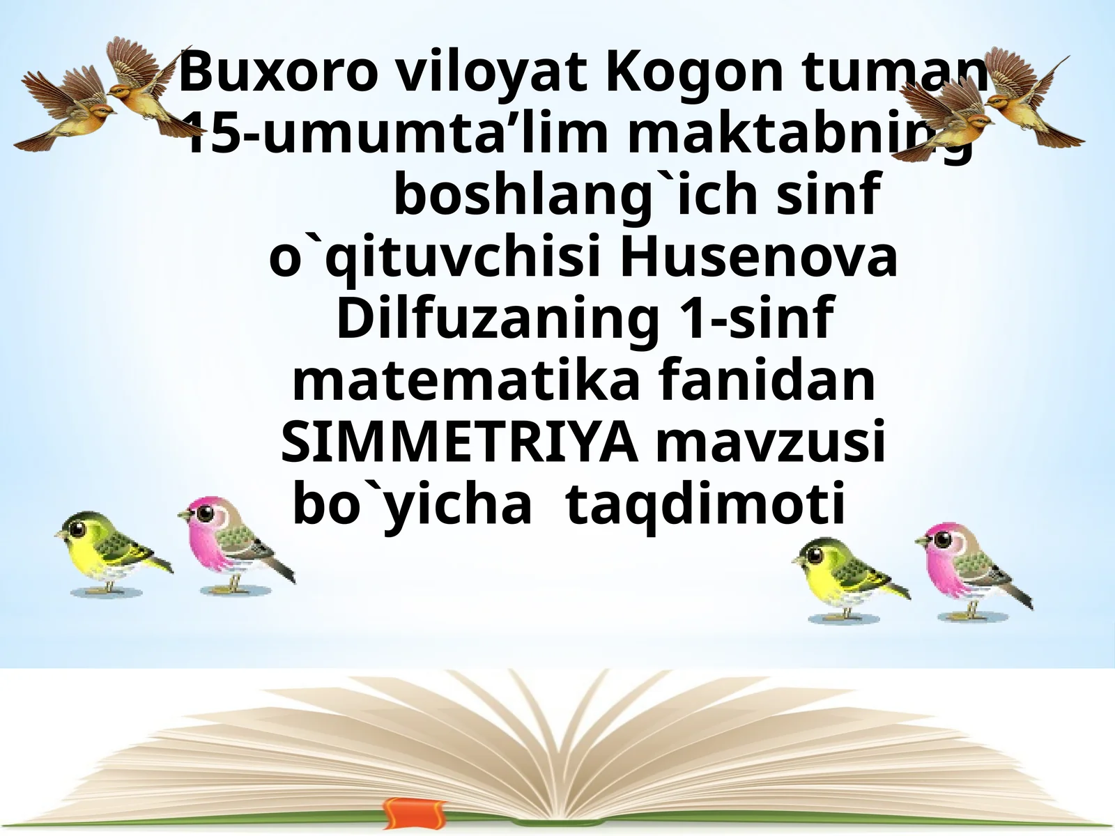 SIMMETRIYA mavzusi bo`yicha taqdimoti