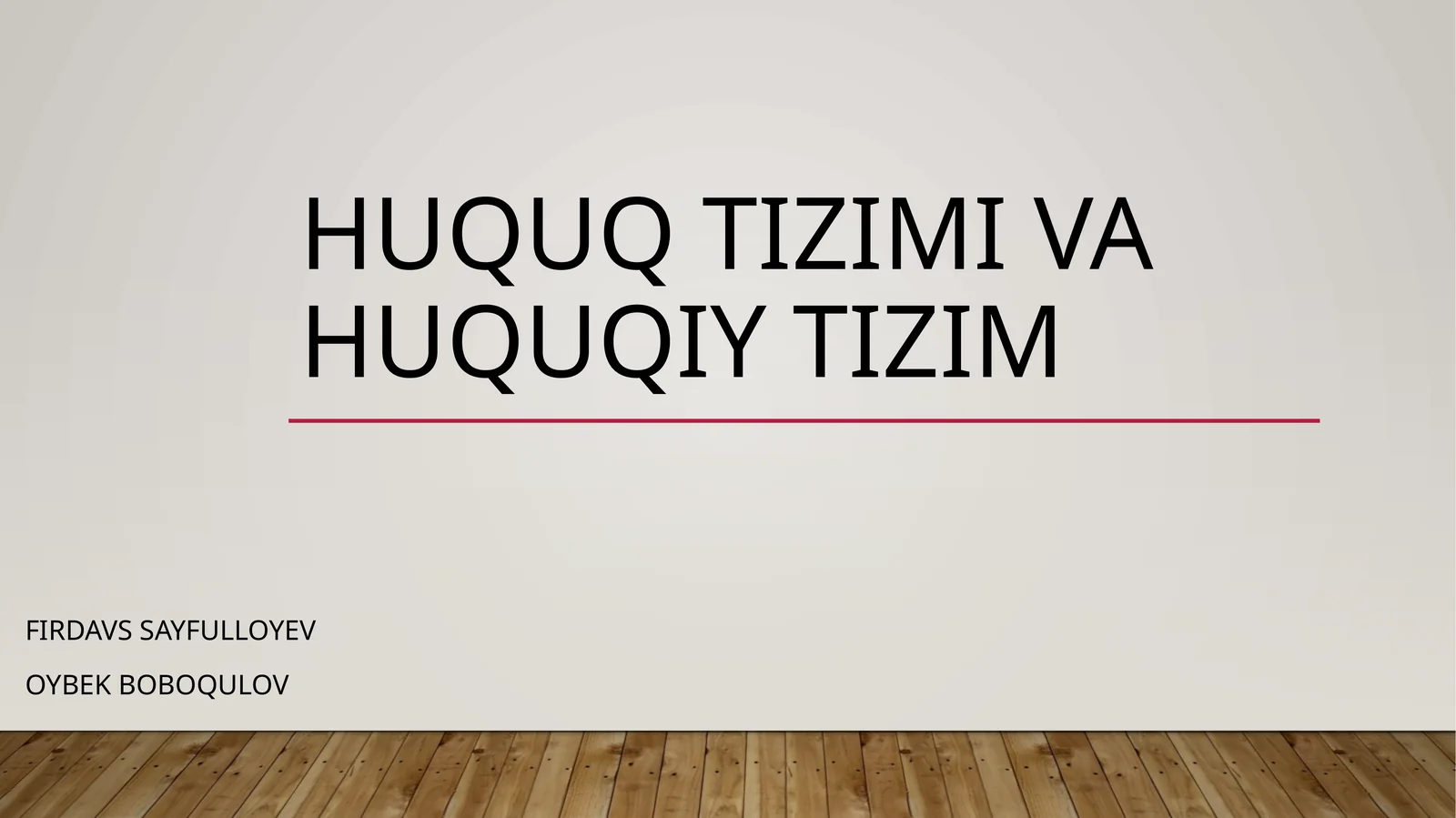 HUQUQ TIZIMI VA HUQUQIY TIZIM