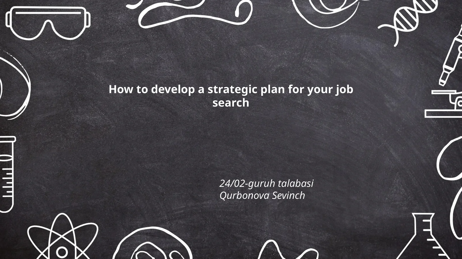How to develop a strategic plan for your job search