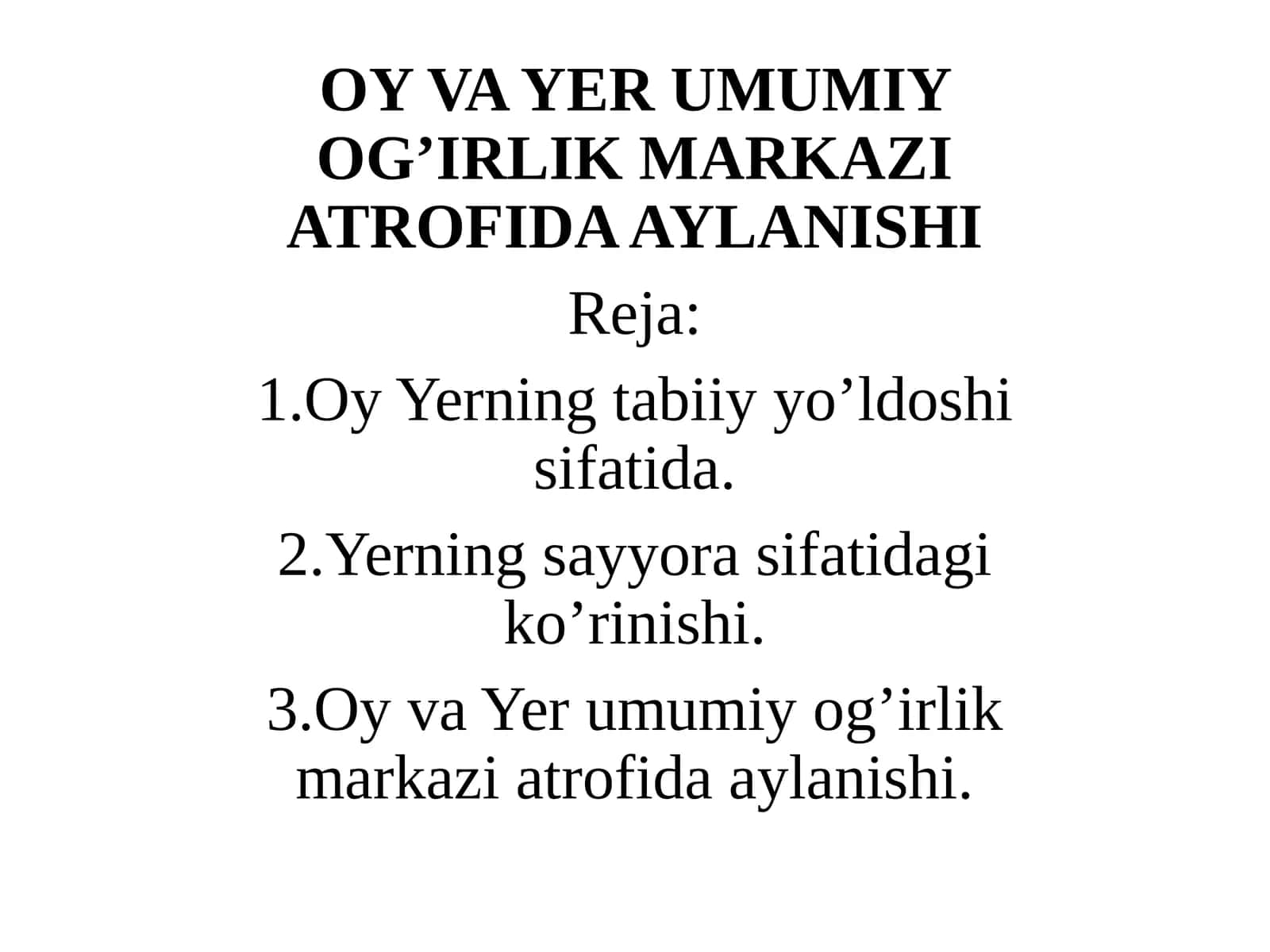 OY VA YER UMUMIY OG’IRLIK MARKAZI ATROFIDA AYLANISHI