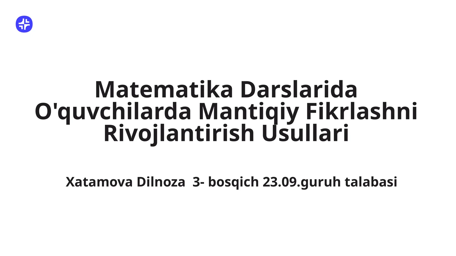 Matematika Darslarida O'quvchilarda Mantiqiy Fikrlashni Rivojlantirish Usullari