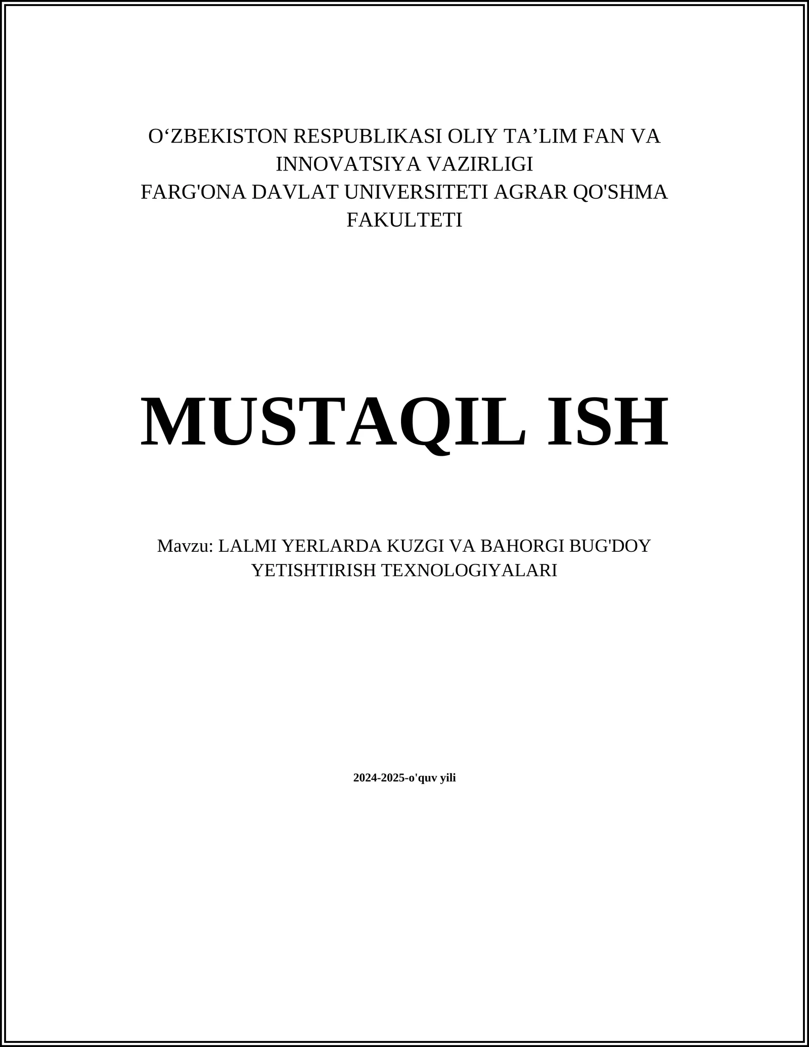 LALMI YERLARDA KUZGI VA BAHORGI BUG'DOY YETISHTIRISH TEXNOLOGIYALARI