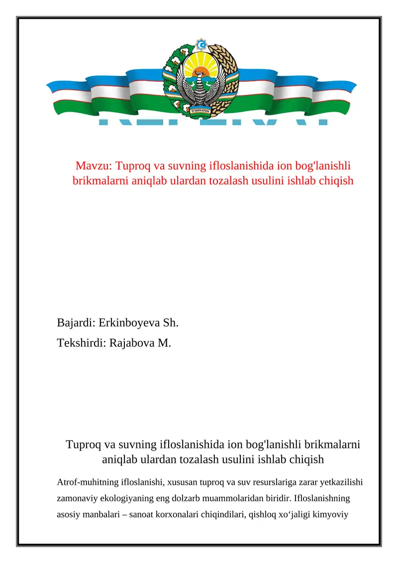 Tuproq va suvning ifloslanishida ion bog'lanishli brikmalarni aniqlab ulardan tozalash usulini ishlab chiqish
