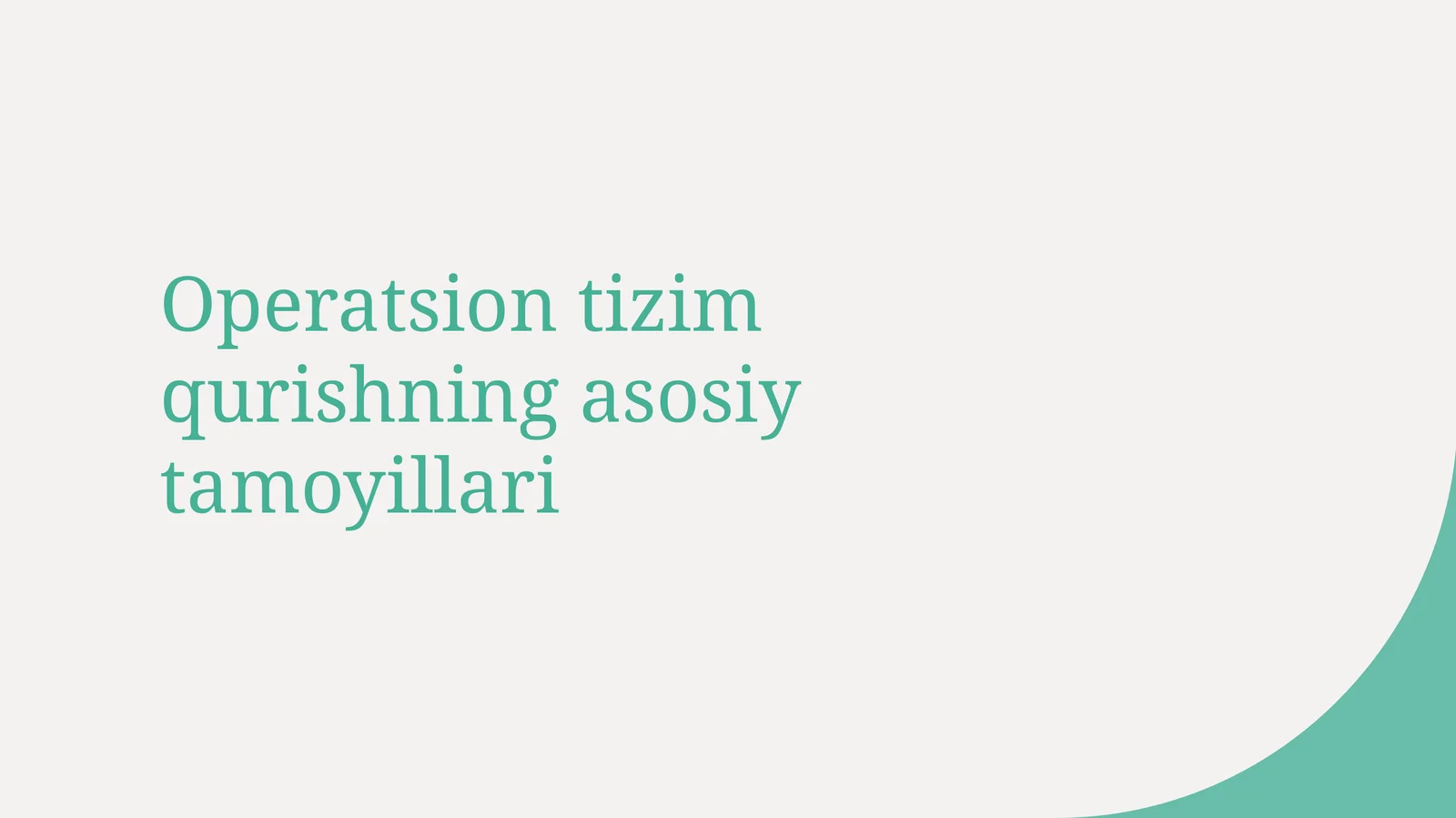 Operatsion tizim qurishning asosiy tamoyillari