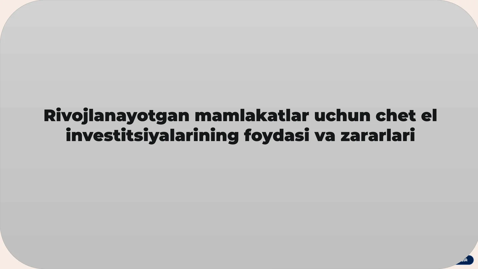 Xorijiy investitsiyalar mohiyati va jalb qilish sabablari