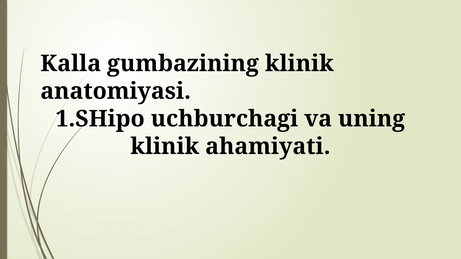 Kalla gumbazining klinik anatomiyasi