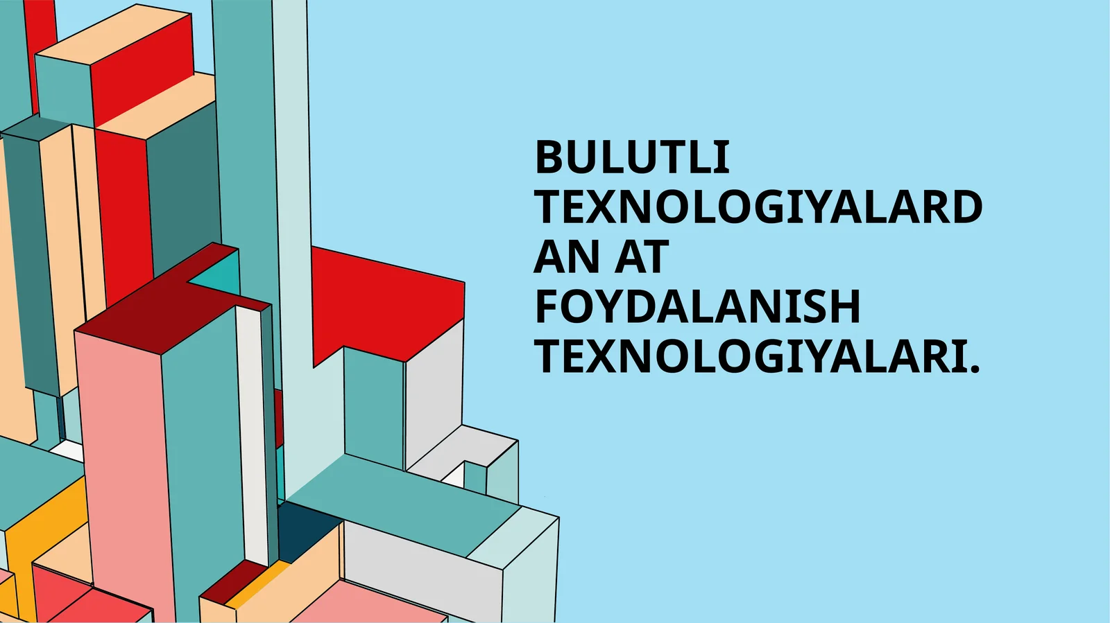 Bulutli texnologiyalardan AT foydalanish texnologiyalari