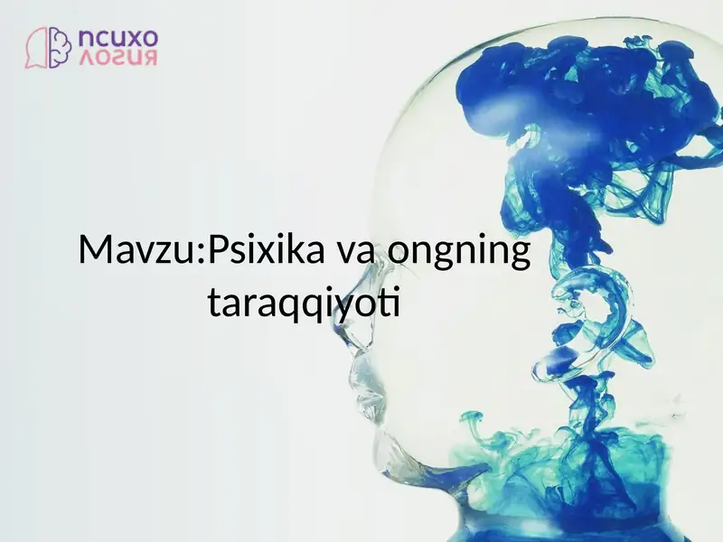 Psixika va ongning taraqqiyoti