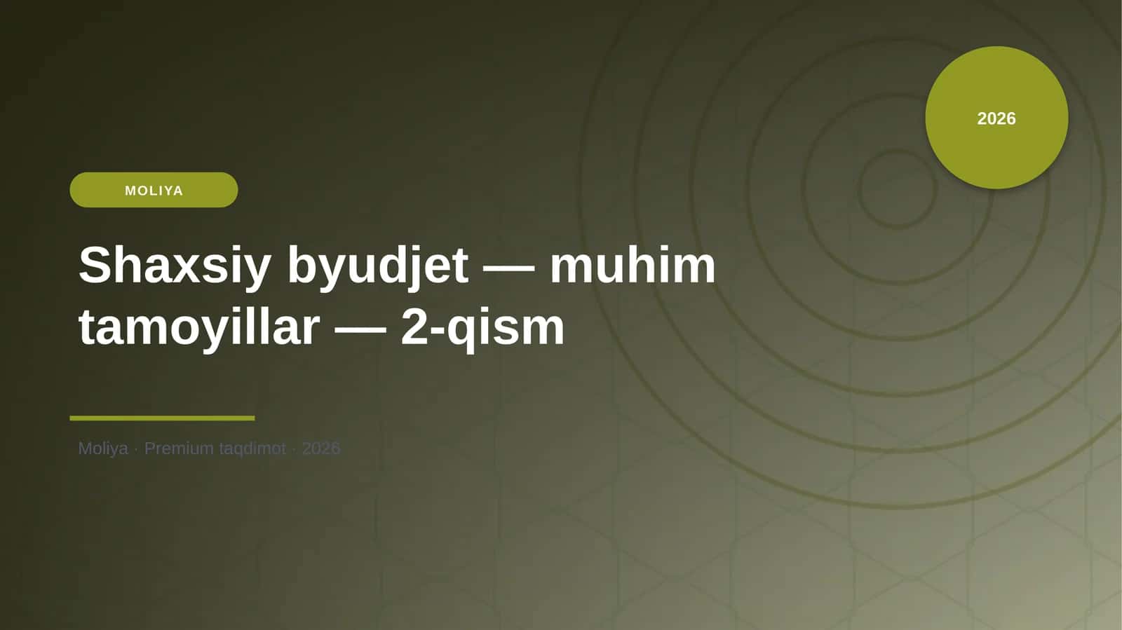 Shaxsiy byudjet — muhim tamoyillar — 2-qism