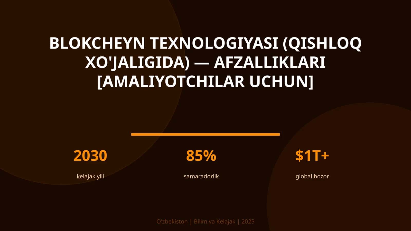 Blokcheyn texnologiyasi (qishloq xo'jaligida) — afzalliklari [amaliyotchilar uchun]
