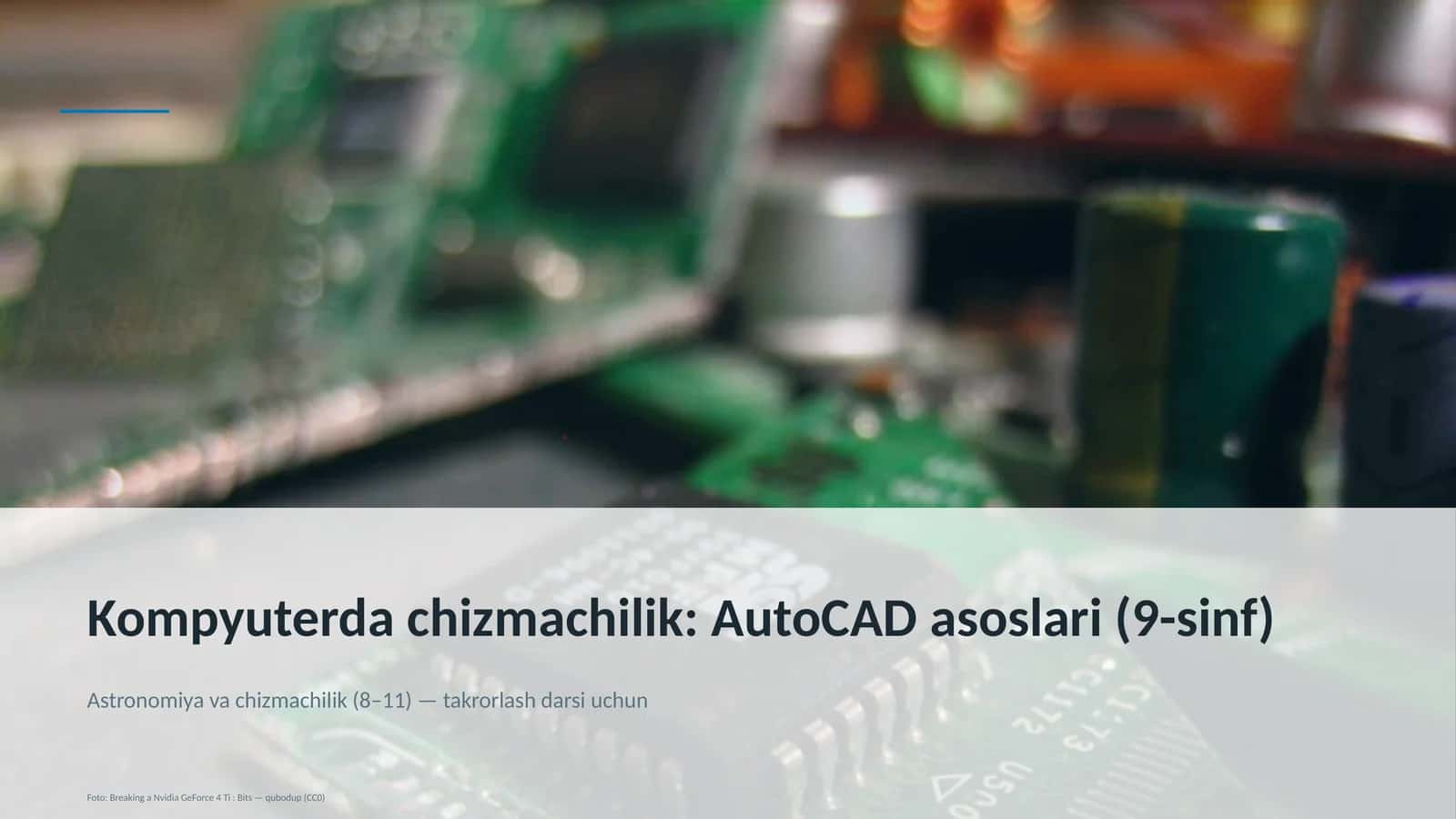 Kompyuterda chizmachilik: AutoCAD asoslari (9-sinf)