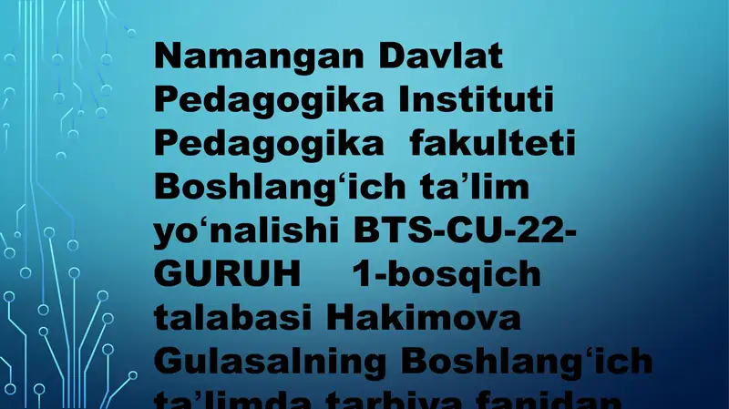 Hakimova Gulasalning Boshlangʻich taʼlimda tarbiya fanidan tayyorlagan Mustaqil Ishi