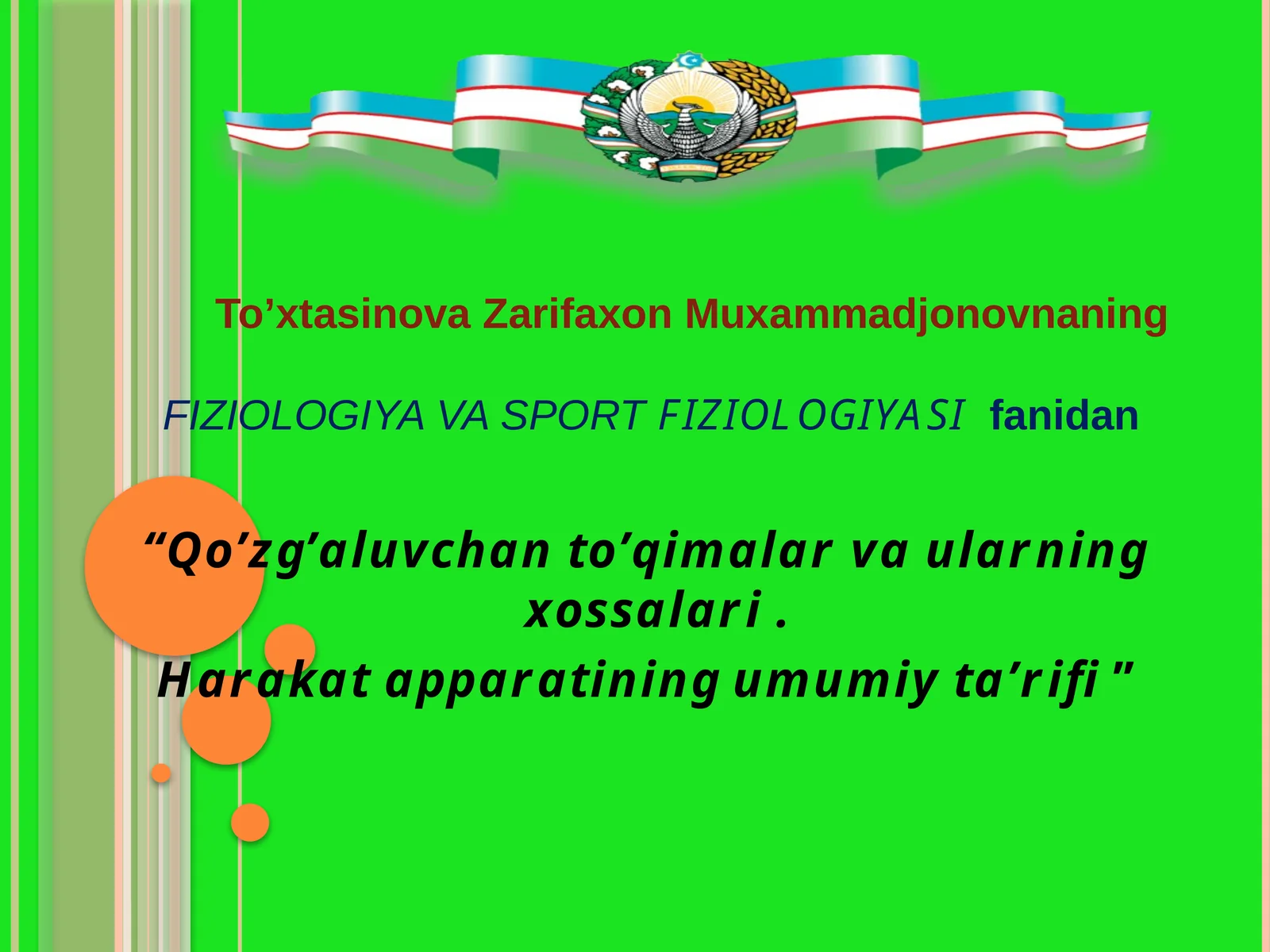 To’xtasinova Zarifaxon Muxammadjonovning FIZIOLOGIYA VA SPORTFIZIOLOGIYASI fanidan “Qo’zg’aluvchan to’qimalar va ularning xossalari. Harakat apparatining umumiy ta’rifi”