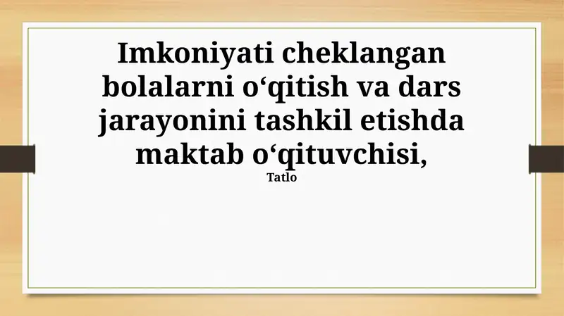 Imkoniyati cheklangan bolalar uchun ta'lim