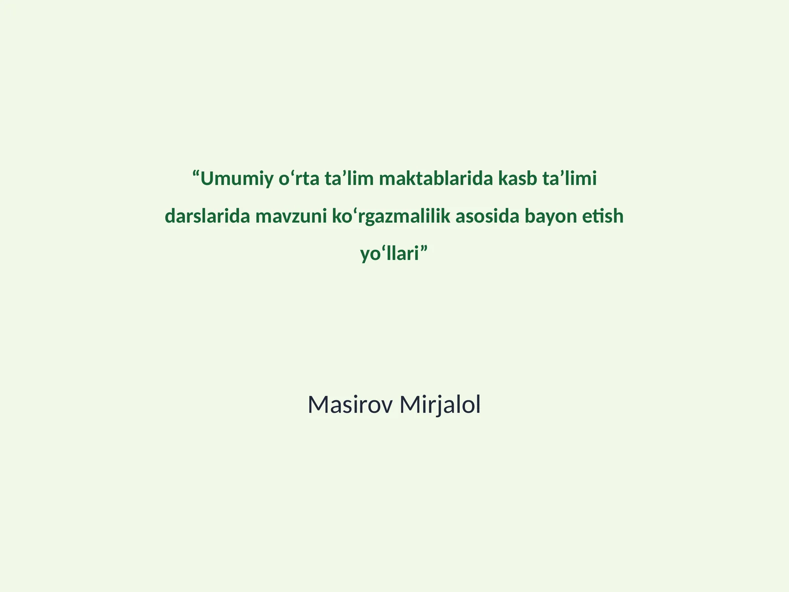 Koʻrgazmalilik asosida taʼlim jarayonida mavzuni koʻrsatishning yuksak samaradorligi