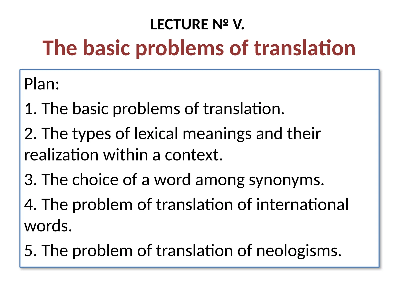 LECTURE№ V.The basic problems of translation