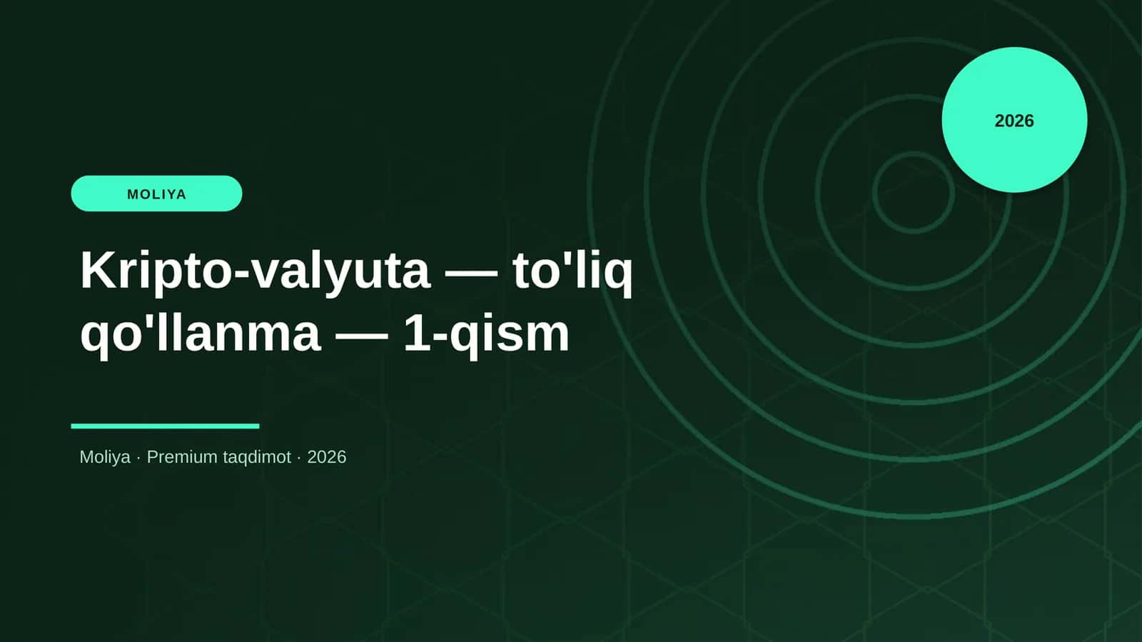 Kripto-valyuta — to'liq qo'llanma — 1-qism