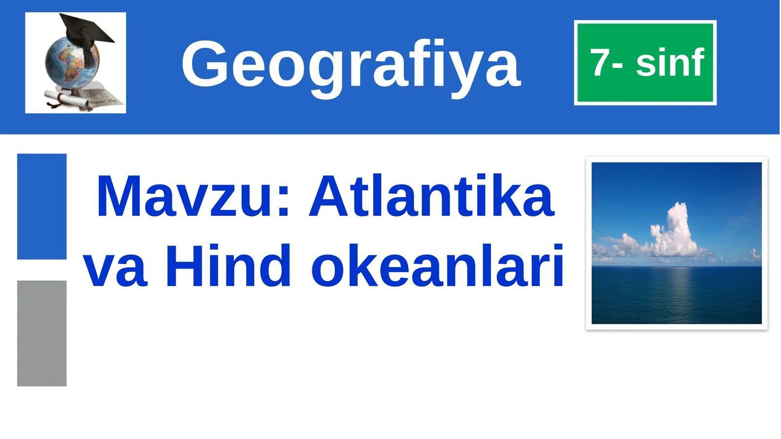 7-sinf Geografiya fanidan Dunyo okeani tubining geologik tuzilishi va relyefi dars taqdimoti